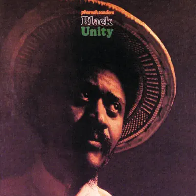 Black Unity - Pharoah Sanders