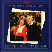 Let the Music Take You - Cleo Laine & John Williams