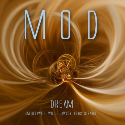 Dream (feat. Jim Beckwith, Willie Lawson & Henry Strange) - Single