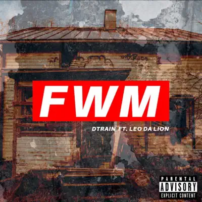 Listen to FWM (feat. Leo Da Lion) - Single by D-Train