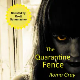 The Quarantine Fence: A Zombie Horror Short Story (Unabridged)