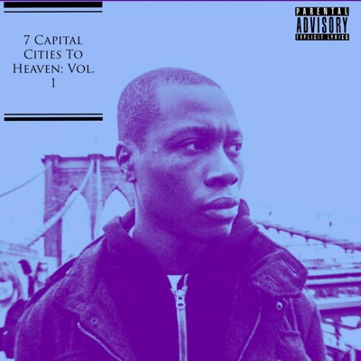 7 Capital Cities to Heaven:, Vol. 1