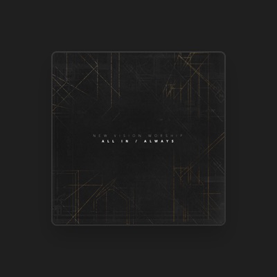Listen to New Vision Worship, watch music videos, read bio, see tour dates & more!