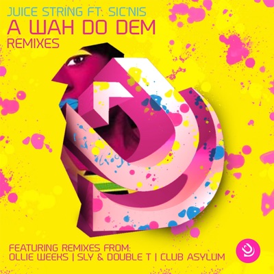 A Wah Do Dem (Remixes) - Single
