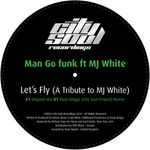 Lets Fly (A Tribute to MJ White) [feat. MJ White] - Single