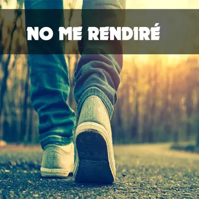 No Me Rendire - Single - Gilbert