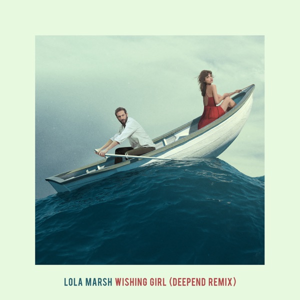 Wishing Girl (Deepend Remix) - Single - Lola Marsh
