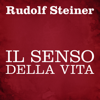 Il senso della vita - Rudolf Steiner
