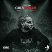 Goin' Crazy - Single - Just J.R