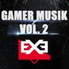Gamer Musik, Vol. 2 - EP - Execute