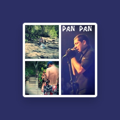 Listen to Pan Pan, watch music videos, read bio, see tour dates & more!