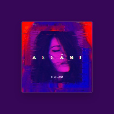 Escucha a Allani, mira videos musicales, lee su biografía, consulta las fechas de las gira y más.