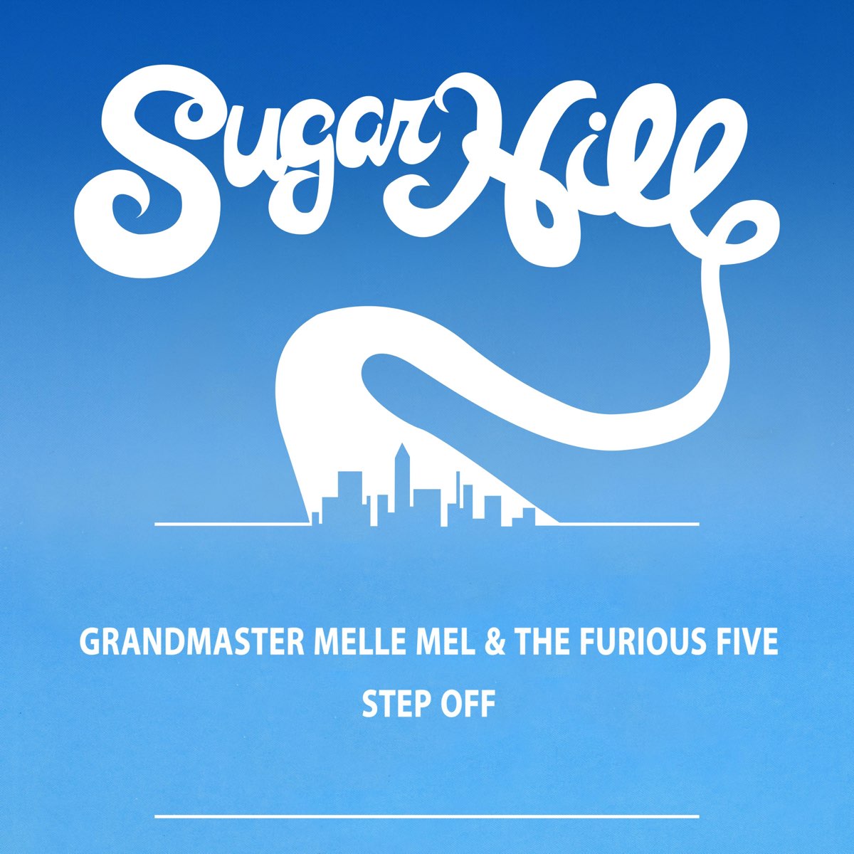 Step Off - Single》- Grandmaster Melle Mel & The Furious Five的