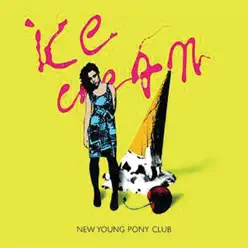 Ice Cream (DJ Mehdi Remix) - Single - New Young Pony Club Ice Cream (DJ Mehdi Remix) - Single - New Young Pony Club