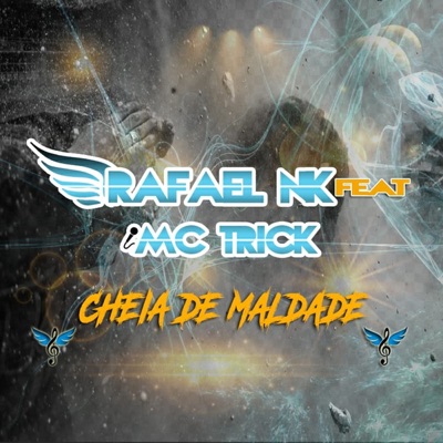 Cheia de Maldade (feat. Mc Trick) - Single