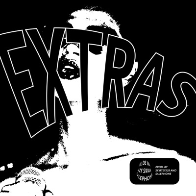 Extras (feat. LazySwan & Salephone) - Single