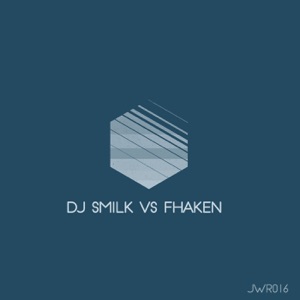 DJ Smilk VS Fhaken - Single