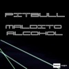 Enrique Iglesias & Pitbull - Maldito Alcohol