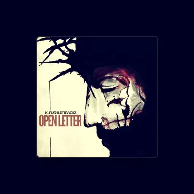 Listen to K. Fushuz Trackz, watch music videos, read bio, see tour dates & more!
