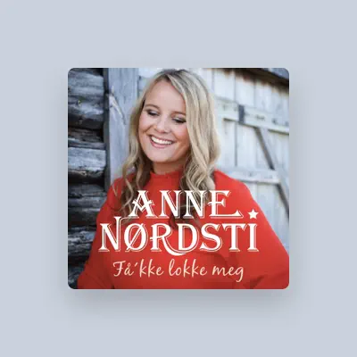 Listen to Anne Nørdsti, watch music videos, read bio, see tour dates & more!
