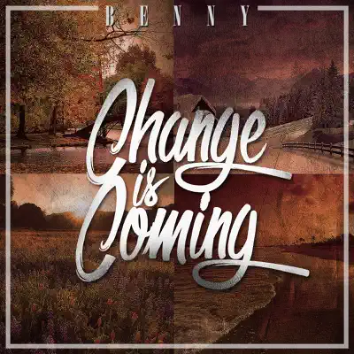 Change Is Coming - Single - Benny