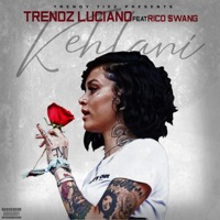 Kehlani (feat. Rico $wang) - Single - Trendz Luciano
