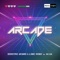 Arcade (Radio Edit) - Dimitri Vegas & Like Mike & W&W lyrics