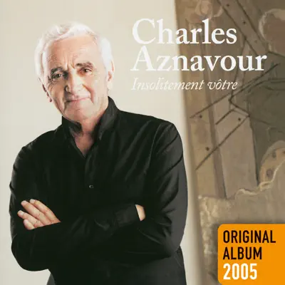 Insolitement vôtre (Remastered 2014) - Charles Aznavour