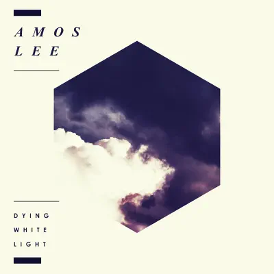 Dying White Light - Single - Amos Lee