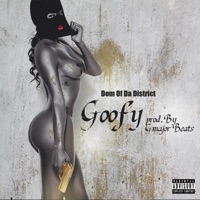 Goofy - Single - Dom of da District