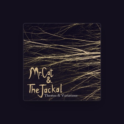 Listen to Mr. Cat & The Jackal, watch music videos, read bio, see tour dates & more!