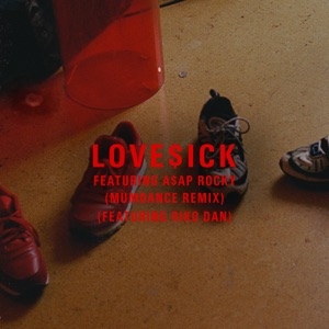 Love$ick (feat. A$AP Rocky & Riko Dan) [Mumdance Remix] - Single