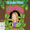 Lily Alone (Unabridged) - Jacqueline Wilson