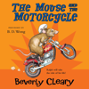The Mouse and the Motorcycle - Beverly Cleary
