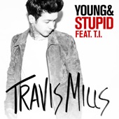 Young & Stupid (feat. T.I.) artwork