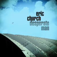 Eric Church - Desperate Man artwork