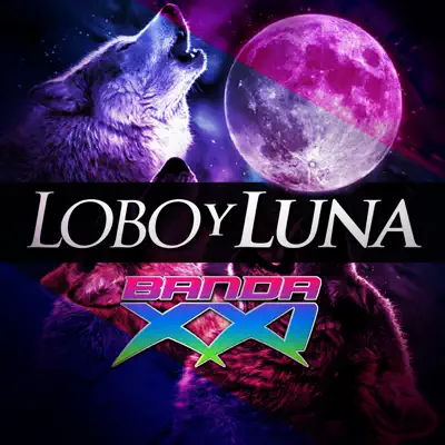 Lobo y Luna - Single - Banda XXI