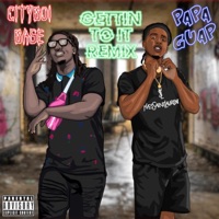 Gettin' to It (feat. PaPa Guap) [Remix] - Single - CityBoi Base