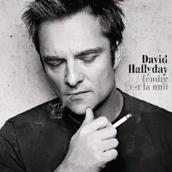 Tendre est la nuit - Single - David Hallyday