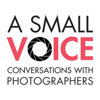 A Small Voice: Conversations With Photographers podcast