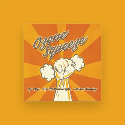 Listen to Ozone Squeeze, watch music videos, read bio, see tour dates & more!