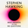 Brief Answers to the Big Questions - Stephen Hawking