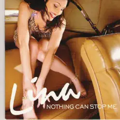 Nothing Can Stop Me (Remixes) - EP - Lina Nothing Can Stop Me (Remixes) - EP - Lina