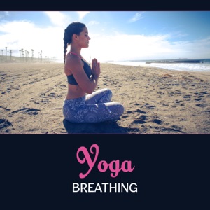 Yoga Breathing – Ambient Music Therapy, Practice and Mindulness, Slow Movement, Autogenic Training, Pure Wellbeing