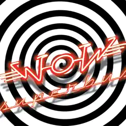 Wow - Superbus