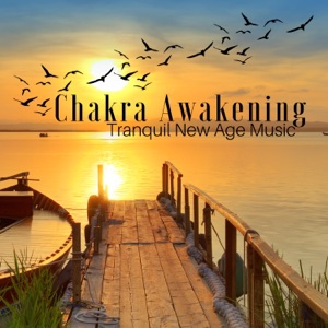 Chakra Awakening - Singing Birds, Tranquil New Age Music, Chakra Balancing, Deep Concentration Techniques