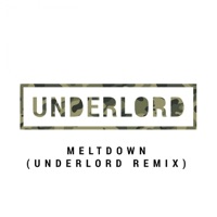 Meltdown (Underlord Remix) - Single - Underlord