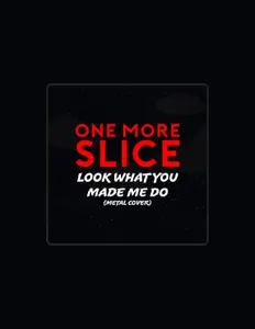 Dengarkan One More Slice, tonton video musik, baca bio, lihat tanggal tur & lainnya!