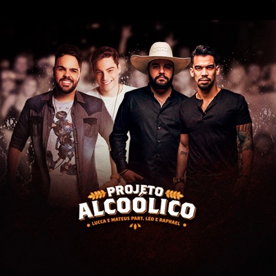 Projeto Alcoólico (Ao Vivo) [feat. Léo e Raphael] - Single