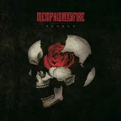 Broken - Memphis May Fire Broken - Memphis May Fire